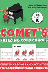 Comet's Freezing Cold Carols, V. U. Level K: Christmas Songs and Activities for Late Primer Piano Students (Andrea and Trevor Dow's Very Useful Piano Library) cover image