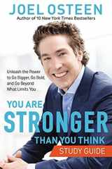 You Are Stronger Than You Think Study Guide Unleash the Power to Go Bigger, Go Bold, and Go Beyond What Limits You cover image