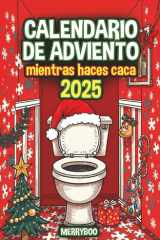 Calendario de Adviento mientras haces caca: 24 días de enigmas, sudokus, acertijos, juegos y pasatiempos divertidos para resolver en el trono – Idea de regalo original para adultos cover image