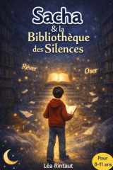 Sacha et la bibliothèque des silences (French Edition) cover image