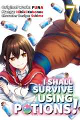 I Shall Survive Using Potions! (Manga) Volume 7 cover image