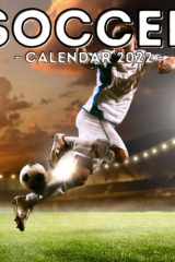 Soccer Calendar 2022 16-Month Calendar, Cute Gift Idea for Football Lovers Women and Men cover image