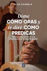 Dime Cómo Oras Y Te Diré Cómo Predicas cover image