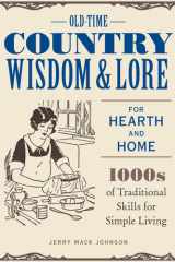 Old-Time Country Wisdom and Lore for Hearth and Home 1,000s of Traditional Skills for Simple Living cover image