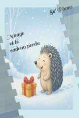 Nuage et le cadeau perdu (Nuage le hérisson curieux) (French Edition) cover image