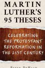 Martin Luther's 95 Theses Celebrating the Protestant Reformation in the 21st Century cover image