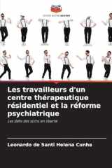 Les travailleurs d'un centre thérapeutique résidentiel et la réforme psychiatrique (French Edition) cover image