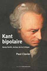 Kant bipolaire: Kemp Smith, lecteur de la Critique cover image