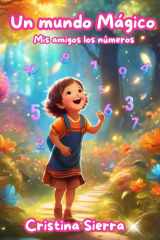 Numerología para niños: Un mundo mágico: Mis amigos los números (Spanish Edition) cover image