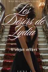 Les Désirs de Lydia: Tome 5 - L'objet offert (French Edition) cover image