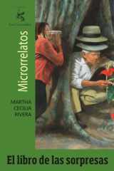 EL LIBRO DE LAS SORPRESAS: Colección de microrrelatos fantásticos (Colecciones de microrrelatos de Martha Cecilia Rivera) (Spanish Edition) cover image