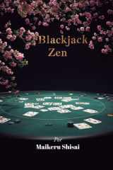 Blackjack Zen: Domina el juego mental del 21 con un enfoque tranquilo y una estrategia ganadora (Spanish Edition) cover image