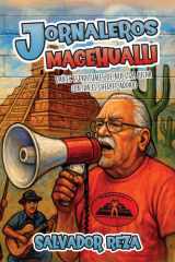 Jornaleros Macehualli: Raíces espirituales de nuestra lucha contra el sheriff Arpaio (Spanish Edition) cover image