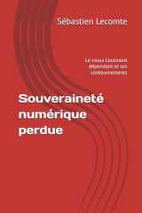Souveraineté numérique perdue: Le vieux Continent dépendant et ses contournements (French Edition) cover image
