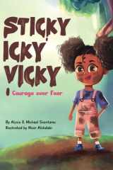 Sticky Icky Vicky Courage Over Fear cover image