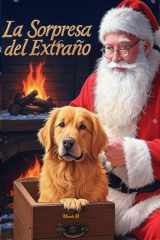 La Sorpresa del Extraño (la Perra Perdida y El Extraño) (Spanish Edition) cover image