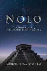 Nolo - La Historia de Don Vicente Martin Güemez cover image