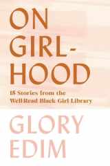 On Girlhood 15 Stories from the Well-Read Black Girl Library cover image