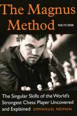 The Magnus Method The Singular Skills of the Worlds Strongest Chess Player Uncovered and Explained cover image