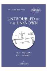 Untroubled by the Unknown Trusting God in Every Moment cover image