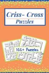 Criss-Cross Puzzles: 100+ Criss Cross Fill In Word Puzzles - Kriss Kross Puzzles for Adults and Teens cover image