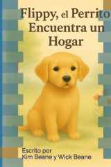Flippy, el Perrito, Encuentra un Hogar (Spanish Edition) cover image
