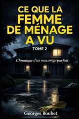 Ce que la femme de ménage a vu — Tome 2: Les Traces du Mensonge (French Edition) cover image