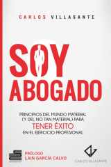 Soy abogado: Principios del mundo material (y no tan material) para tener éxito en el ejercicio profesional (Spanish Edition) cover image