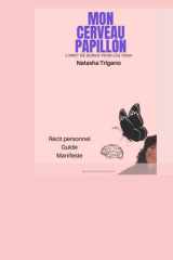 MON CERVEAU PAPILLON Livret de survie pour les TDAH: Récit personnel, guide pratique et manifeste (French Edition) cover image