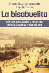 La bisabuelita: Género, esclavitud y finanzas entre La Habana y Barcelona cover image