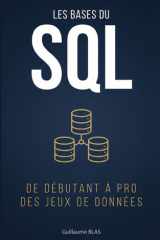 Les bases du SQL: de débutant à pro des jeux de données (Développer simplement) (French Edition) cover image