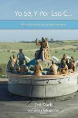 Yo Sé, Y Por Eso C...: Afirmaciones de un testimonio (Spanish Edition) cover image