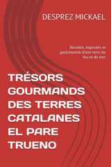 TRÉSORS GOURMANDS DES TERRES CATALANES EL PARE TRUENO: Recettes, légendes et gastronomie d’une terre de feu et de mer (French Edition) cover image