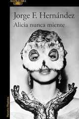 Alicia Nunca Miente / Alicia Never Lies cover image