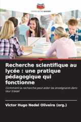 Recherche scientifique au lycée: une pratique pédagogique qui fonctionne (French Edition) cover image
