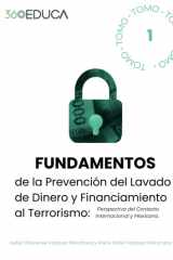 Fundamentos de la Prevención del Lavado de Dinero y Financiamiento al Terrorismo - Perspectiva del Contexto Internacional y Mexicano cover image