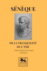 De la tranquillité de l’âme: Traité stoïcien sur la paix intérieure (Bibliothèque stoïcienne) (French Edition) cover image