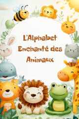 L'alphabet enchanté des animaux (French Edition) cover image