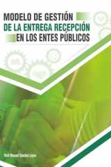 Modelo de gestión de la entrega-recepción en los entes públicos (Spanish Edition) cover image