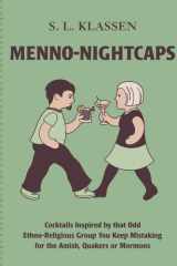 Menno-Nightcaps Cocktails Inspired by That Odd Ethno-Religious Group You Keep Mistaking for the Amish, Quakers Or Mormons cover image