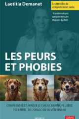 Les troubles du comportement canin – Les peurs et phobies: Comprendre et apaiser le chien craintif, peureux des bruits, de l'orage ou du vétérinaire (French Edition) cover image