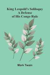King Leopold's Soliloquy: A Defense Of His Congo Rule (French Edition) cover image