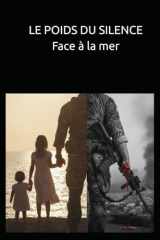 LE POIDS DU SILENCE: Face à la mer (French Edition) cover image