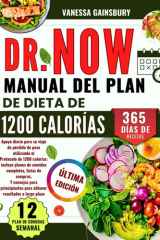 DR. NOW MANUAL DEL PLAN DE DIETA DE 1200 CALORÍAS (Spanish Edition) cover image