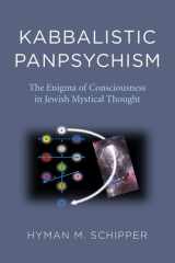 Kabbalistic Panpsychism The Enigma of Consciousness in Jewish Mystical Thought cover image