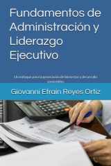 Fundamentos de Administración y Liderazgo Ejecutivo: Un enfoque para la generación de bienestar y desarrollo sostenibles (Spanish Edition) cover image