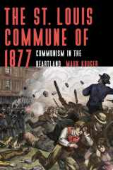 The St. Louis Commune of 1877 Communism in the Heartland cover image