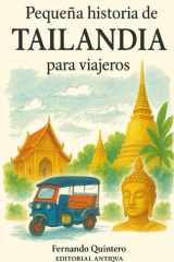Pequeña historia de Tailandia para viajeros cover image