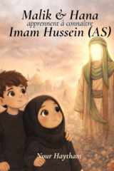 Malik et Hana apprennent à connaître Imam Hussein (AS) (French Edition) cover image
