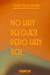 No Hay Relojes Pero Hay Sol - Cuento Ficcion cover image